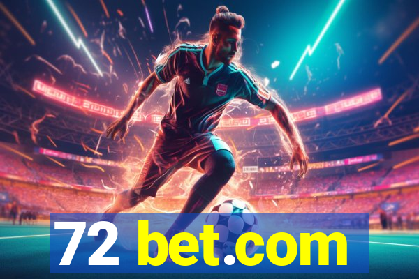 72 bet.com